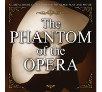 Phantom of the Opera - Phantom of the Opera: Musical Highlights From Hit