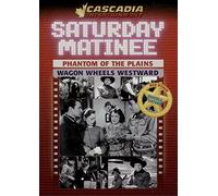 PHANTOM OF THE PLAINS/WAGON WH