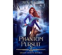 Phantom Pursuit: Shady Spirits Book 3