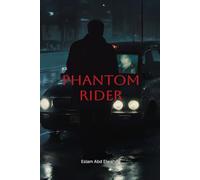 Phantom Rider: 100 True Stories of Passengers That Never Existed (Gig Economy & GPS Horror)
