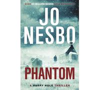 Phantom: The chilling ninth Harry Hole novel from the No.1 Sunday Times bestseller (Harry Hole, 9)