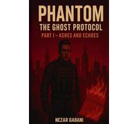 Phantom: The Ghost Protocol - Part I
