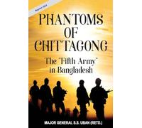 Phantoms of Chittagong: The "Fifth Army" in Bangladesh