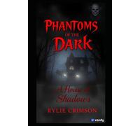 Phantoms Of The Dark A House Of Shadows