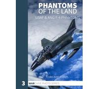 Phantoms of the Land: USAF & ANG F-4 Phantoms (WARchive Photo Series)