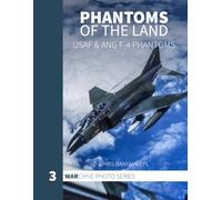 Phantoms of the Land: USAF & ANG F-4 Phantoms (WARchive Photo Series)