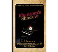 Phantom's Shadow: A Seasonal Puzzle & Activity Book for Adults (Egress Quest: Seasonal Escapes)