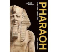 Pharaoh: art and power in ancient Egypt