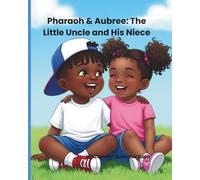Pharaoh & Aubree: The Little Uncle and His Niece