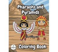 PHARAOHS AND PYRAMIDS COLORING BOOK: Egyptian Chibi fun coloring for kids ages 4-12