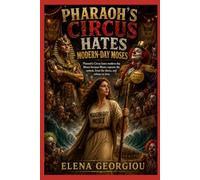 PHARAOH'S CIRCUS HATES MODERN-DAY MOSES