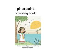 pharaohs coloring book: colring book for kids