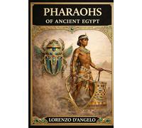 Pharaohs of Ancient Egypt