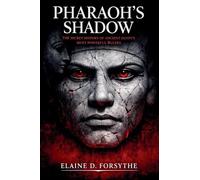 Pharaoh's Shadow: The Secret History of Ancient Egypt's Most Powerful Rulers