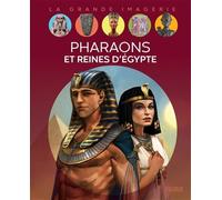Pharaons et reines d'Égypte (La grande imagerie)