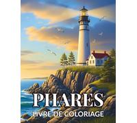 Phares Livre de Coloriage: 50 Dessins De Phares à Colorier, Paysages Marins Relaxants pour Adultes et Seniors