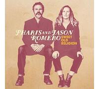 Pharis & Jason Romero - Sweet Old Religion [Vinilo]