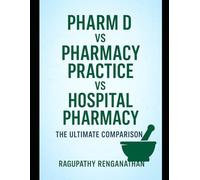 Pharm D vs Hospital Pharmacy Vs Pharmacy Practice: The Ultimate Comparison