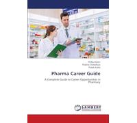Pharma Career Guide: A Complete Guide to Career Opportunities in Pharmacy