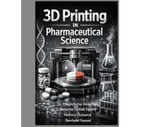 Pharmaceutical innovations The impact of 3D printing on modern pharmacy