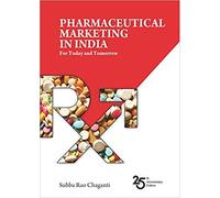Pharmaceutical Marketing n India: For Today and Tomorrow. 25th Anniversary Edition