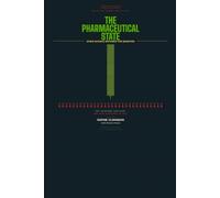 Pharmaceutical State: How Goverments And Cororations Turned Human Beings Into Raw Materials