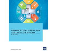 Pharmaceutical Supply Chain Assessment for Sri Lanka