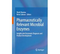 Pharmaceutically Relevant Microbial Enzymes: Insights into Enzymatic Diagnosis and Product Development