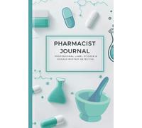 Pharmacist Journal: Professional Label Sticker & Dosage Mystery Detective: Funny Pharmacist Gifts | Pharmacy Student & Technician Notebook for Work Notes, Study, and Everyday Thoughts