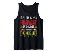 Pharmacist of Course On The Nice List Ugly Christmas Sweater Camiseta sin Mangas