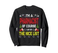 Pharmacist of Course On The Nice List Ugly Christmas Sweater Sudadera