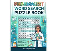 Pharmacist Word Search Puzzle Book: 50 Fun and Relaxing Word Find Puzzles for Pharmacists and Healthcare Professionals | A Pharmacy Technician Study ... (The Profession Word Search Puzzle Series)