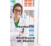 Pharmacist Word Search Puzzle Book: Word Searches with Easy to Read Print about Pharmacists, Pharmacies, Medicine, and more I 6x9 inches, 110 pages, I ... for Vacations, Holidays, and Free Times