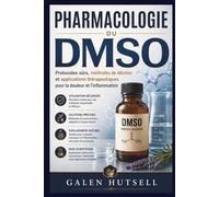 PHARMACOLOGIE DU DMSO: Protocoles sûrs, méthodes de dilution et applications thérapeutiques pour la douleur et l'inflammation