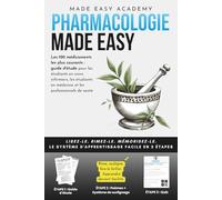 Pharmacologie Made Easy: Les 100 médicaments les plus courants : guide d'étude pour les étudiants en soins infirmiers, les étudiants en médecine et les professionnels de santé: Quiz inclus !