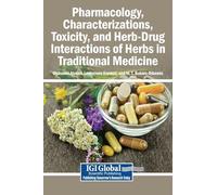 Pharmacology, Characterizations, Toxicity, and Herb-Drug Interactions of Herbs in Traditional Medicine