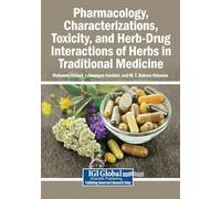 Pharmacology, Characterizations, Toxicity, and Herb-Drug Interactions of Herbs in Traditional Medicine