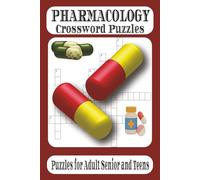 Pharmacology Crossword Puzzle Book: Crossword Puzzles with essay to read print about ,Pharmacology, pharmacy students, healthcare professionals and ... Gift for Vacations, Holidays and Relaxations.