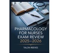 PHARMACOLOGY FOR NURSES EXAM REVIEW 2025-2026: Fast & Focused Drug Class Study Guide with Flashcards and NCLEX Practice Questions