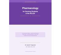 Pharmacology for Nursing Students & the NCLEX: Mastering Drug Classes, Mechanisms, and Clinical Applications for Nursing School and the NCLEX (NCLEX Nurse Preparation Series)