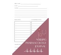 Pharmacology Journal for Nursing: A Nurses Notebook for Recording and Studying Medication