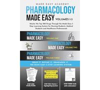 Pharmacology Made Easy, Vol 1-3: Master the Top 300 Drugs Through the Made Easy 3 Step Learning System for Nursing Students, Medical Students & ... PANCE, USMLE (Made Easy Academy Series)