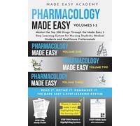 Pharmacology Made Easy, Vol 1-3: Master the Top 300 Drugs Through the Made Easy 3 Step Learning System for Nursing Students, Medical Students & ... PANCE, USMLE (Made Easy Academy Series)