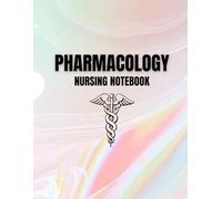 Pharmacology Nursing Notebook: A Customizable Drug Reference Organizer for Nursing Students | NCLEX, NMC & Board Exam Preparation