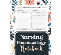 Pharmacology Nursing Notebooks: A Simple Study Companion for Nursing Pharmacology