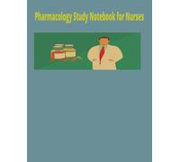 Pharmacology Study Book For Nurses: "Essential Pharmacology Notes for Nursing Students & Professionals - Includes Drug Cards, Memory Tricks, and Practice Questions for Exams & Clinicals"