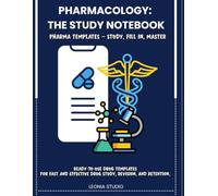 PHARMACOLOGY: The Study Notebook: A Guided Pharmacology Notebook with Pre-Set Templates and Hexagonal Organic Chemistry Grids for Active Recall, Flash ... For Medicine, Pharmacy, and Nursing Students