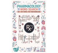 Pharmacology Word Search: Pharmacology Word Search Puzzles: 450+ Easy Medical Terms, Medications & Pharmaceuticals for Pharmacy Technicians, Pharmacists & Students