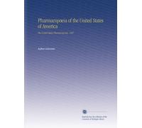 Pharmacopoeia of the United States of America: The United States Pharmacopoeia. 1907