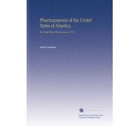 Pharmacopoeia of the United States of America,: The United States Pharmacopoeia. 1910
